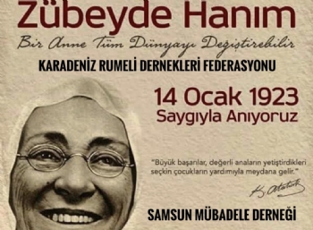 Zübeyde Hanım'ı Ölümünün 96. Yıl Dönümünde Saygıyla Anıyoruz
