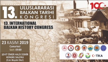 13. Uluslararası Balkan Tarihi Kongresi Duyurusu 13. Uluslararası Balkan Tarihi Kongresi Duyurusu
