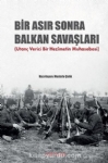 Bir Asır Sonra Balkan Savaşları